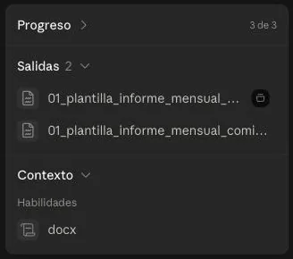 Panel derecho de una tarea terminada: Progreso en 3 de 3, Salidas con dos archivos de la plantilla del informe mensual y, en Contexto, Habilidades: docx.